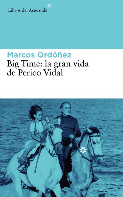 Big Time la gran vida de Perico Vidal